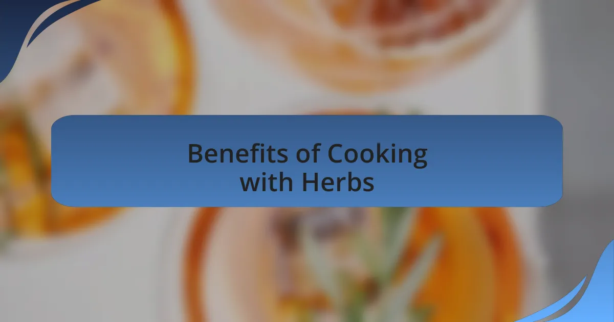 Benefits of Cooking with Herbs
