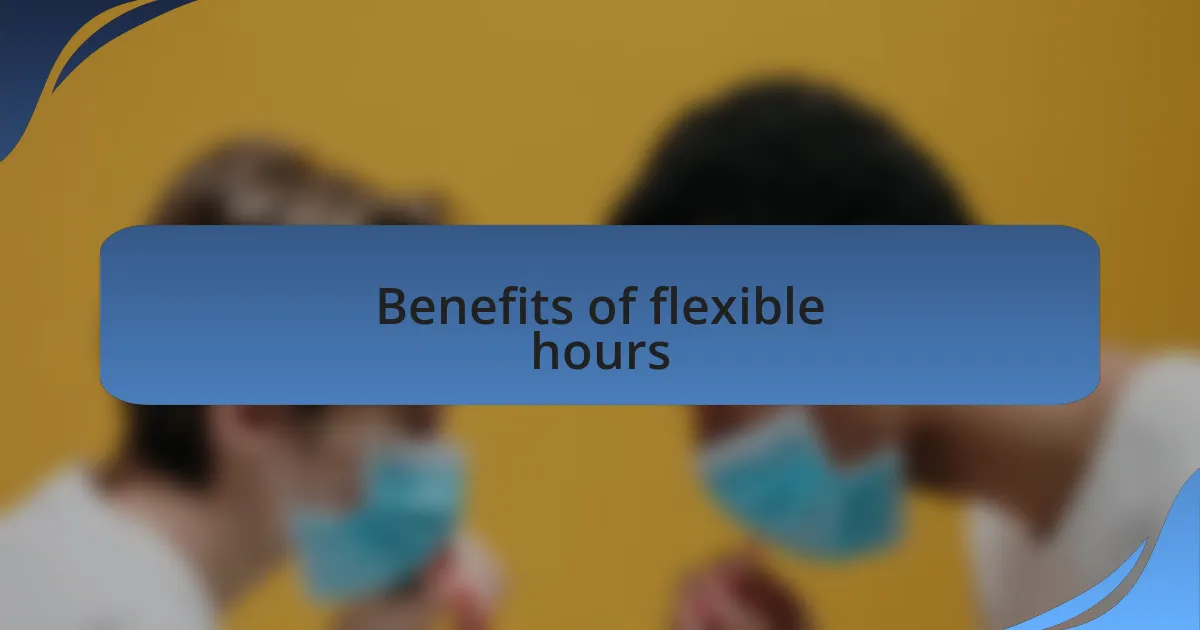 Benefits of flexible hours