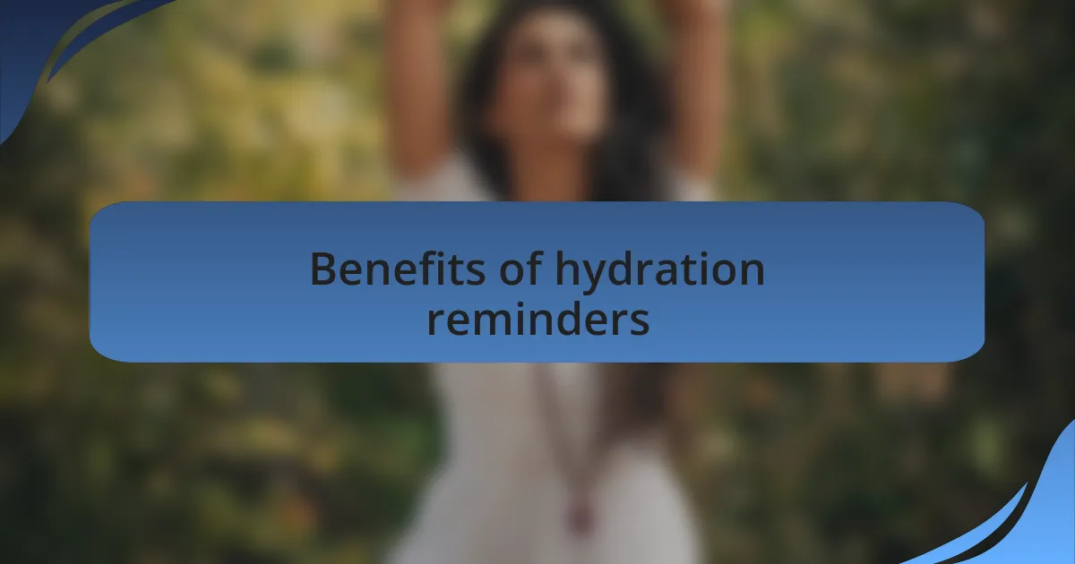 Benefits of hydration reminders