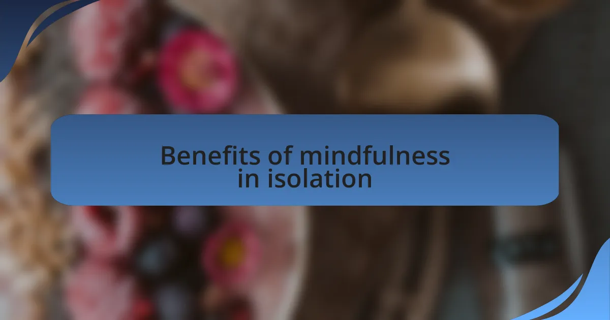 Benefits of mindfulness in isolation