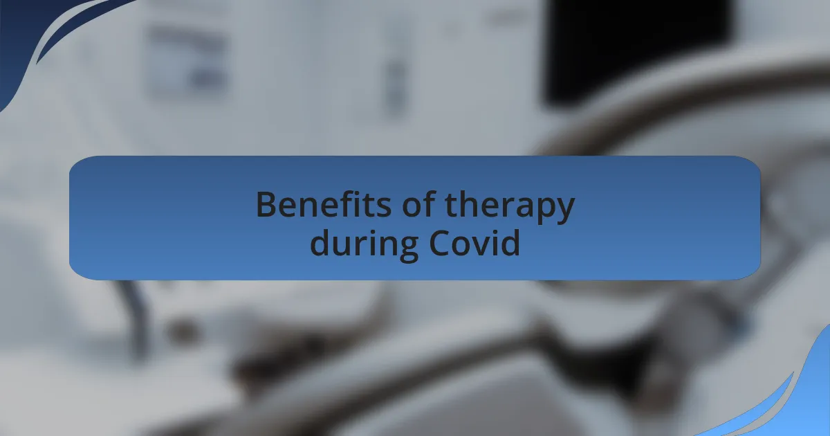 Benefits of therapy during Covid