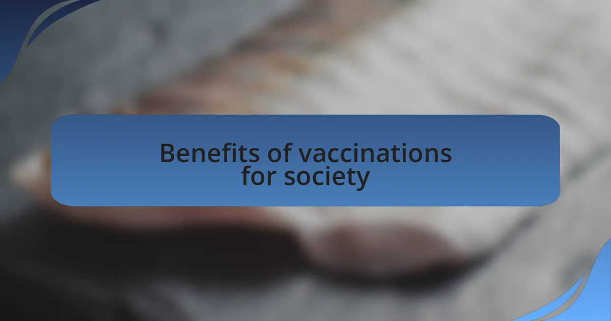 Benefits of vaccinations for society