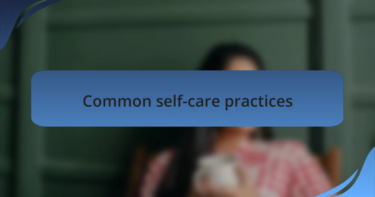 Common self-care practices