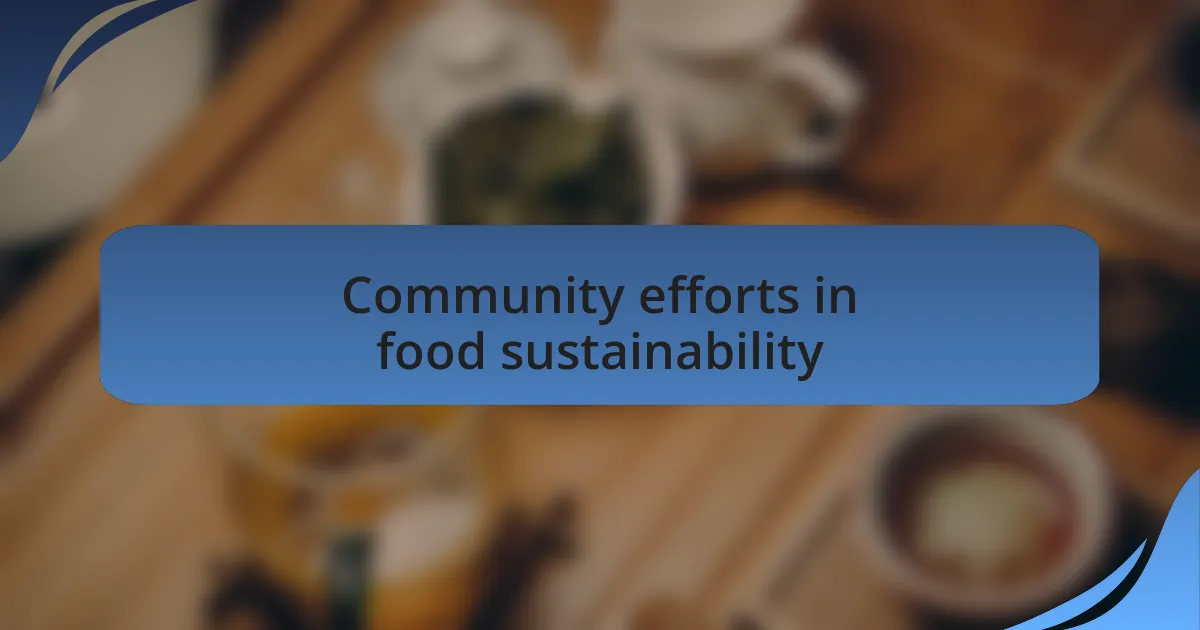 Community efforts in food sustainability