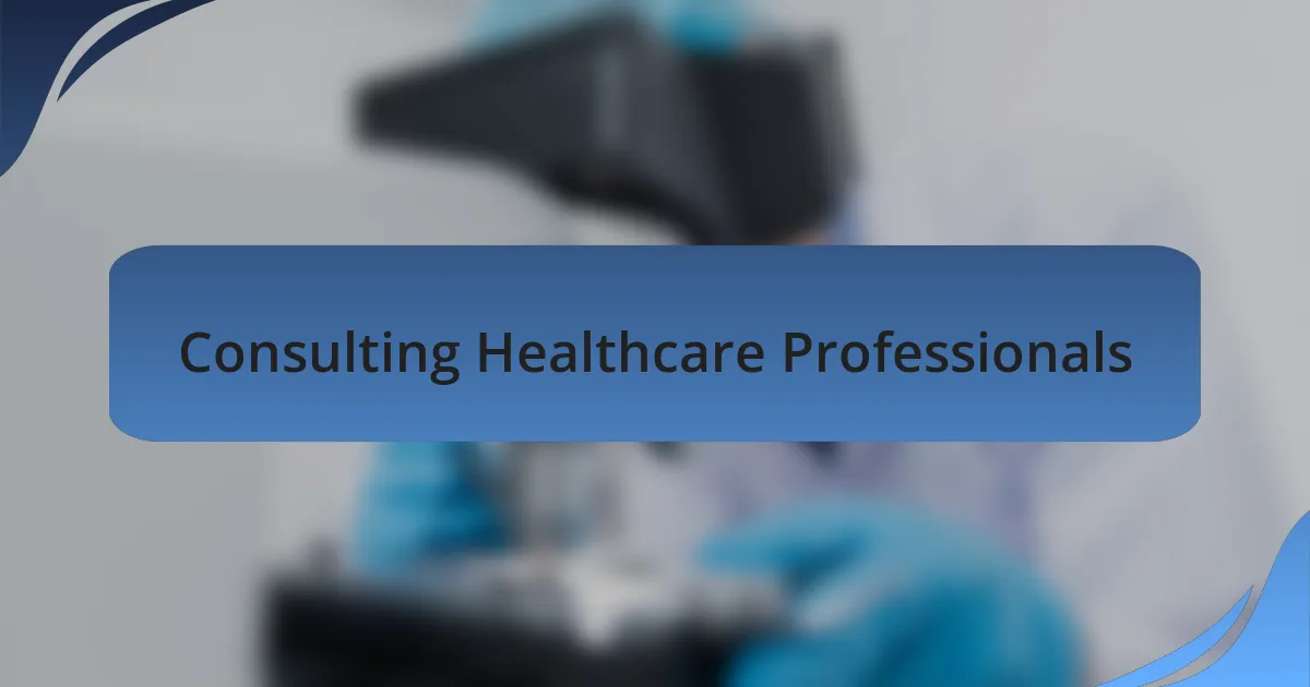 Consulting Healthcare Professionals