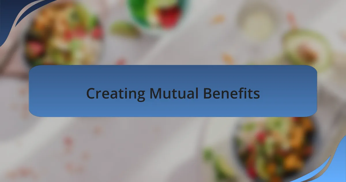Creating Mutual Benefits
