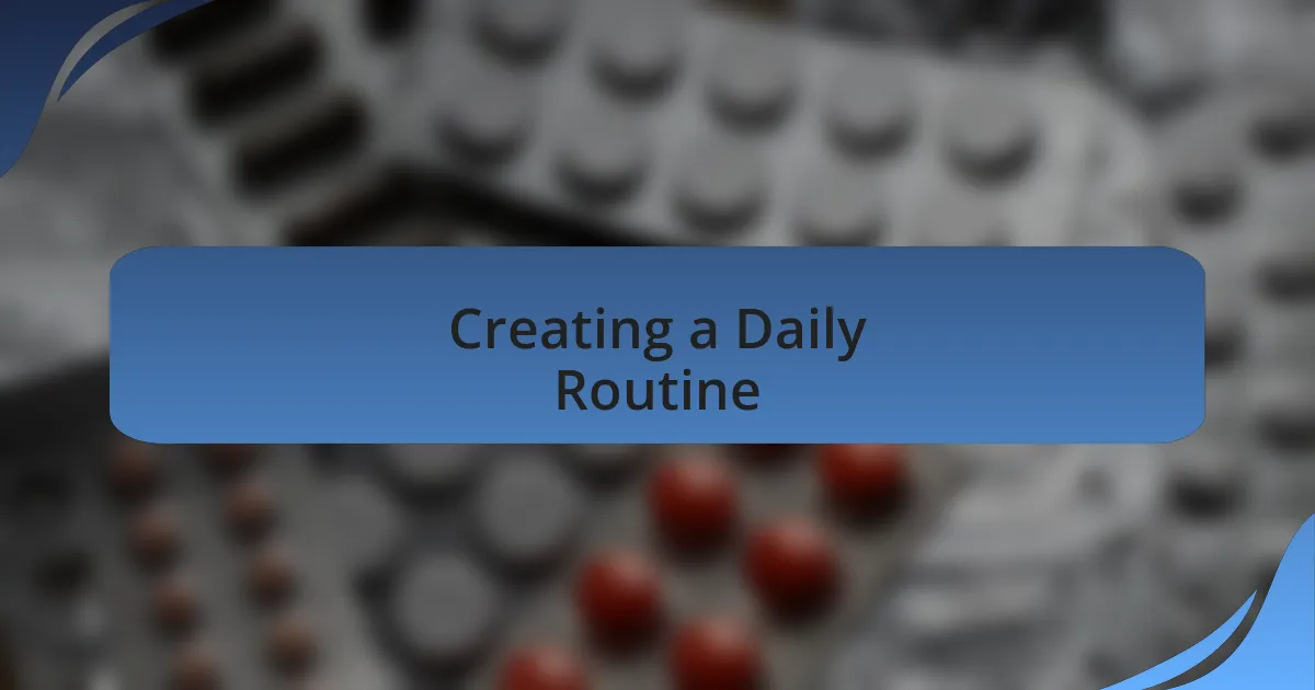 Creating a Daily Routine