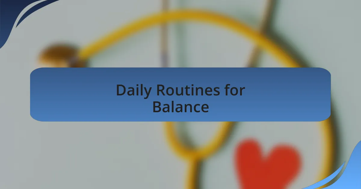 Daily Routines for Balance