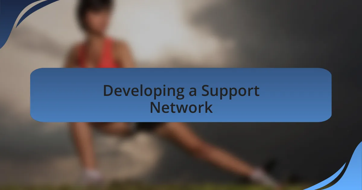 Developing a Support Network