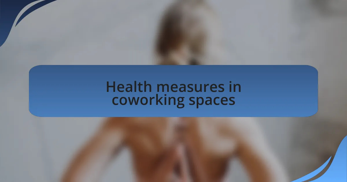 Health measures in coworking spaces