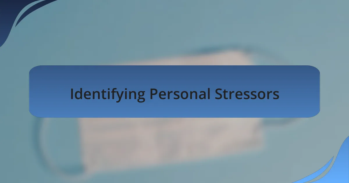 Identifying Personal Stressors