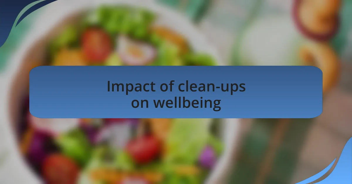 Impact of clean-ups on wellbeing