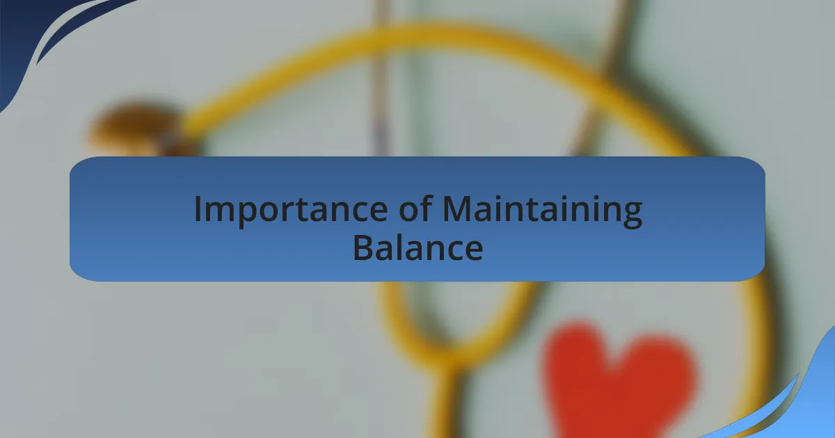 Importance of Maintaining Balance