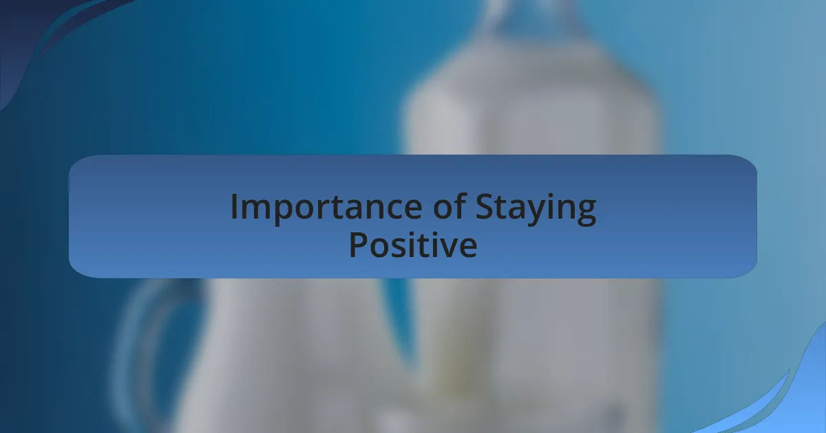 Importance of Staying Positive