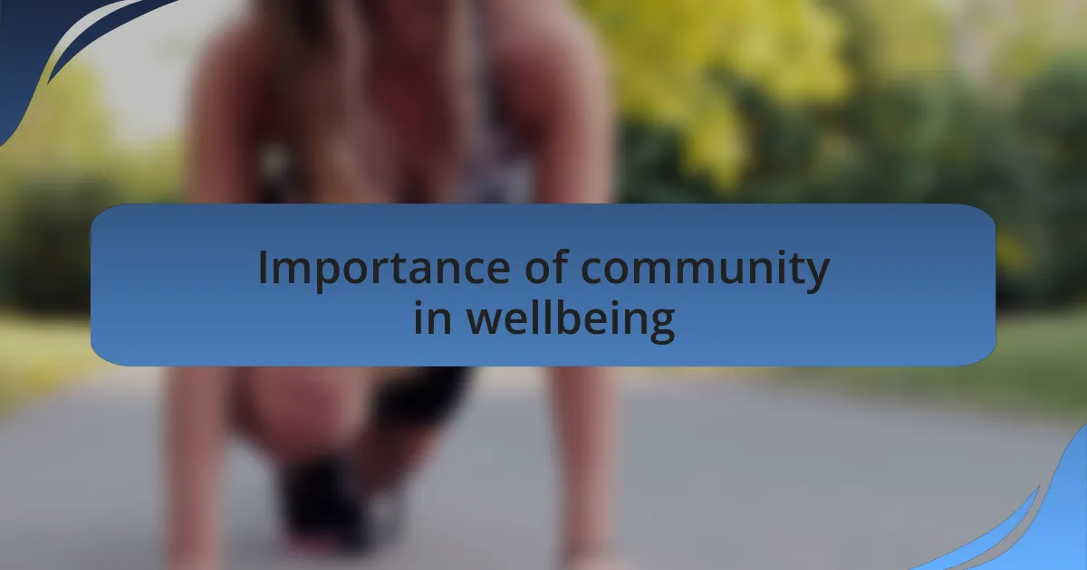 Importance of community in wellbeing