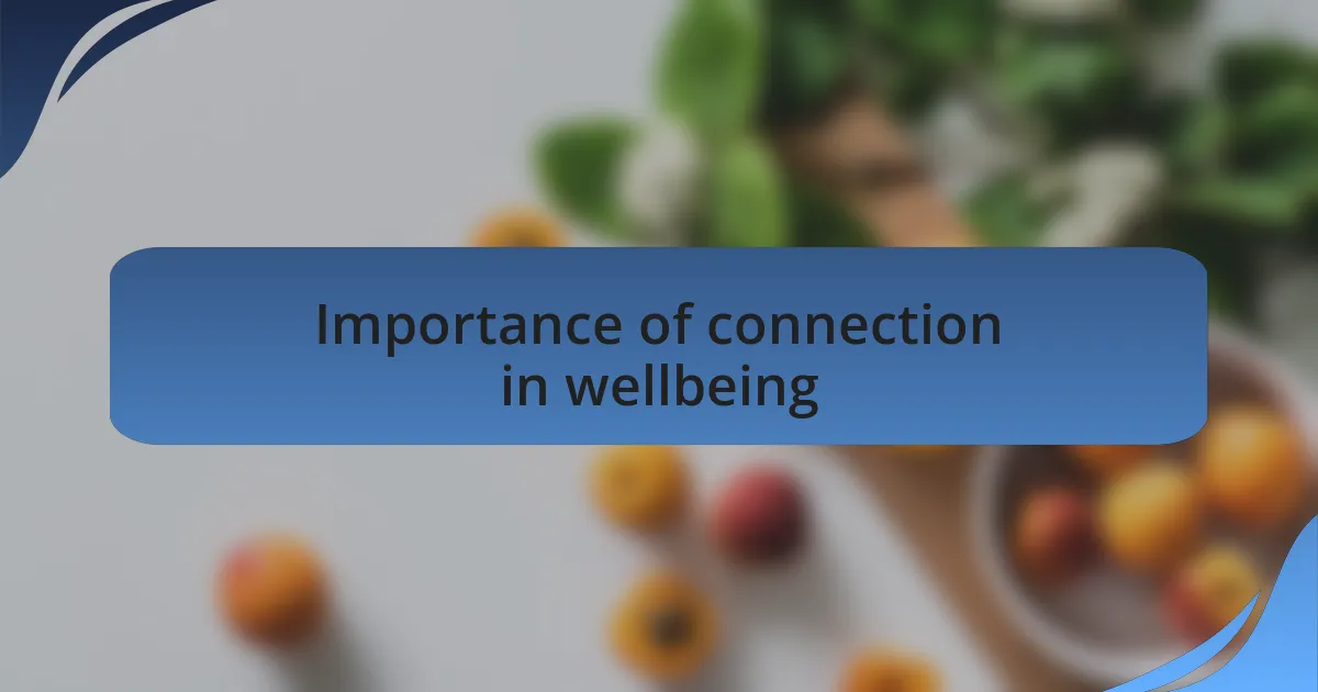 Importance of connection in wellbeing