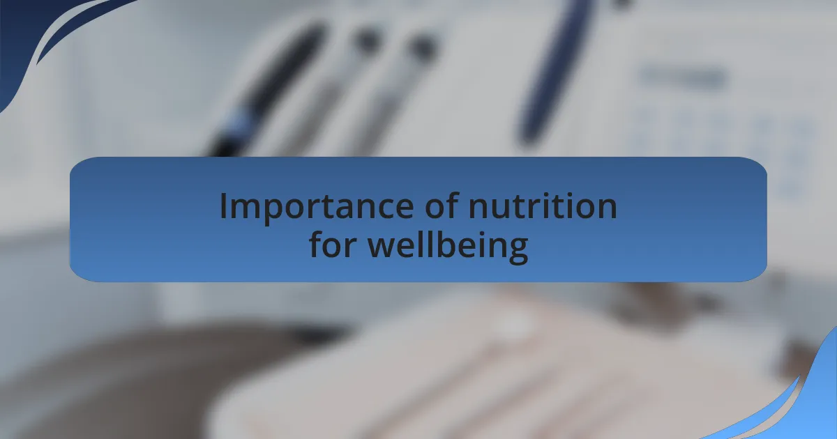 Importance of nutrition for wellbeing