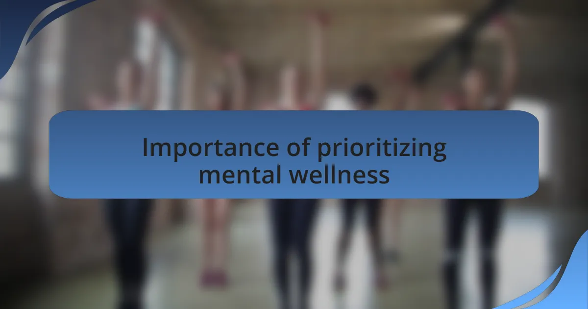 Importance of prioritizing mental wellness
