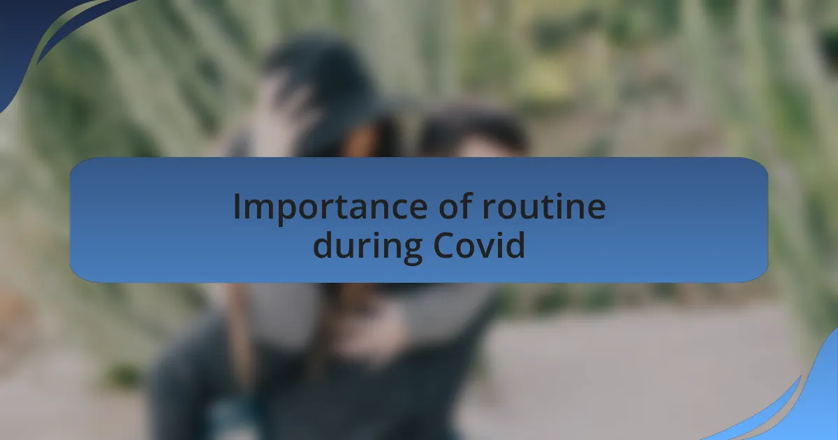 Importance of routine during Covid