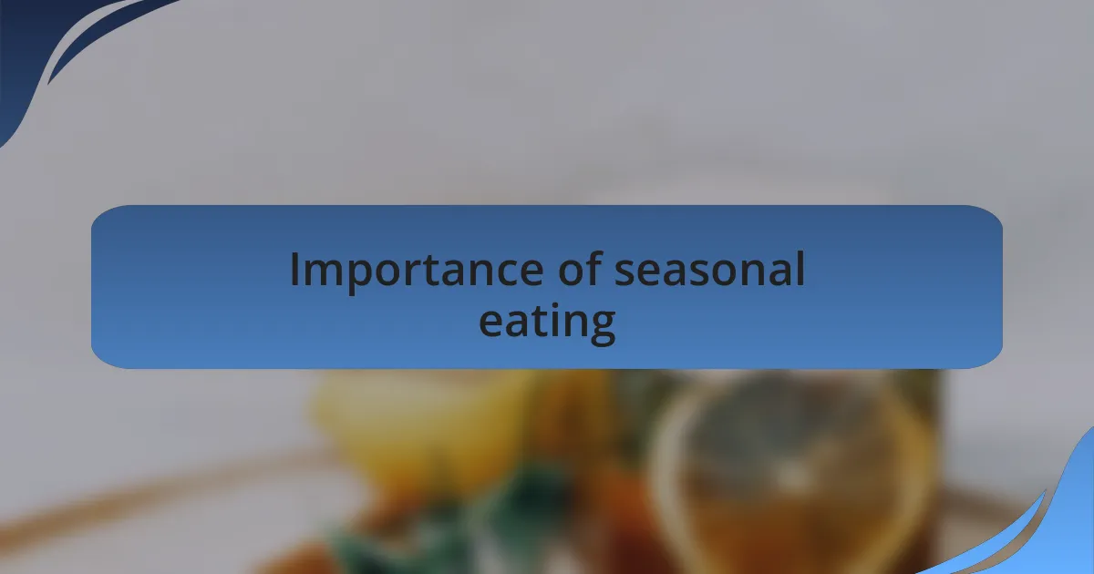 Importance of seasonal eating