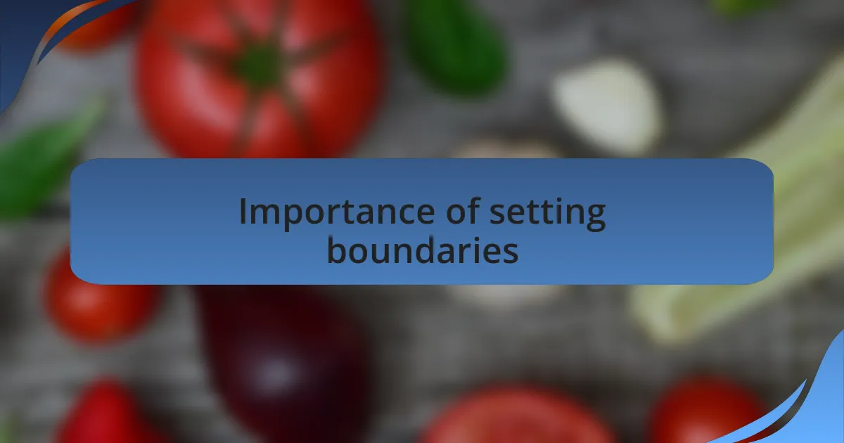 Importance of setting boundaries
