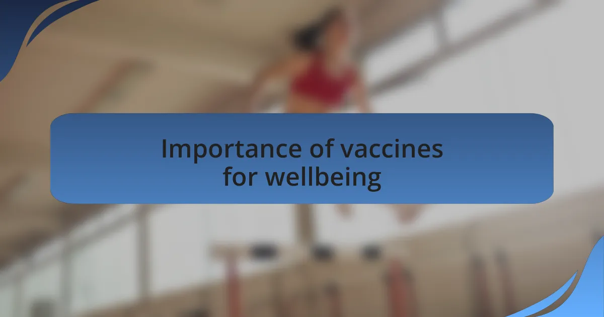 Importance of vaccines for wellbeing