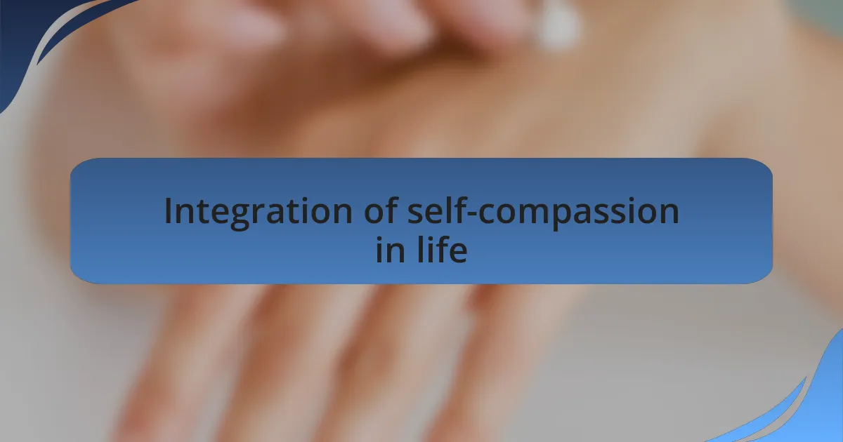 Integration of self-compassion in life