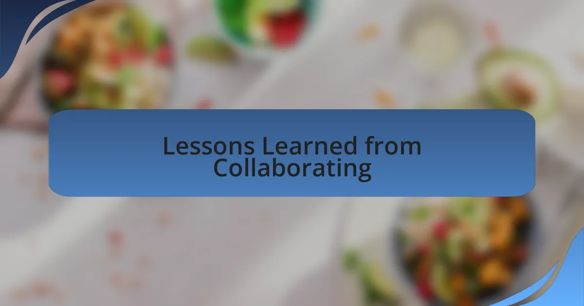 Lessons Learned from Collaborating