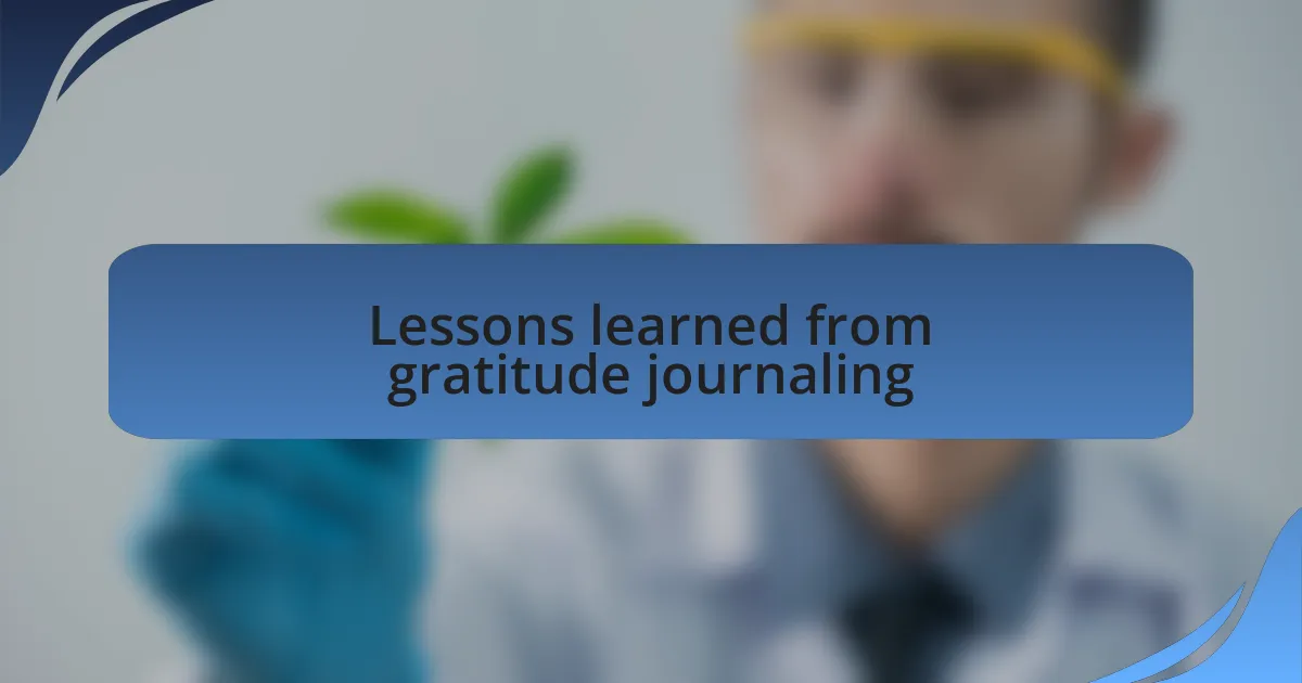 Lessons learned from gratitude journaling
