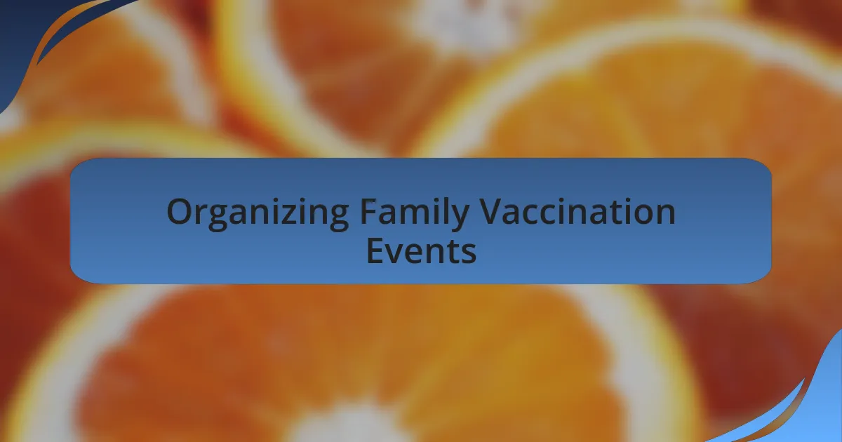 Organizing Family Vaccination Events