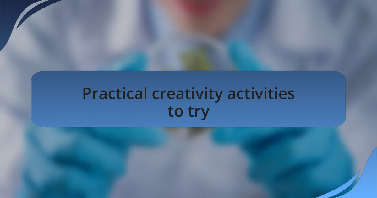 Practical creativity activities to try