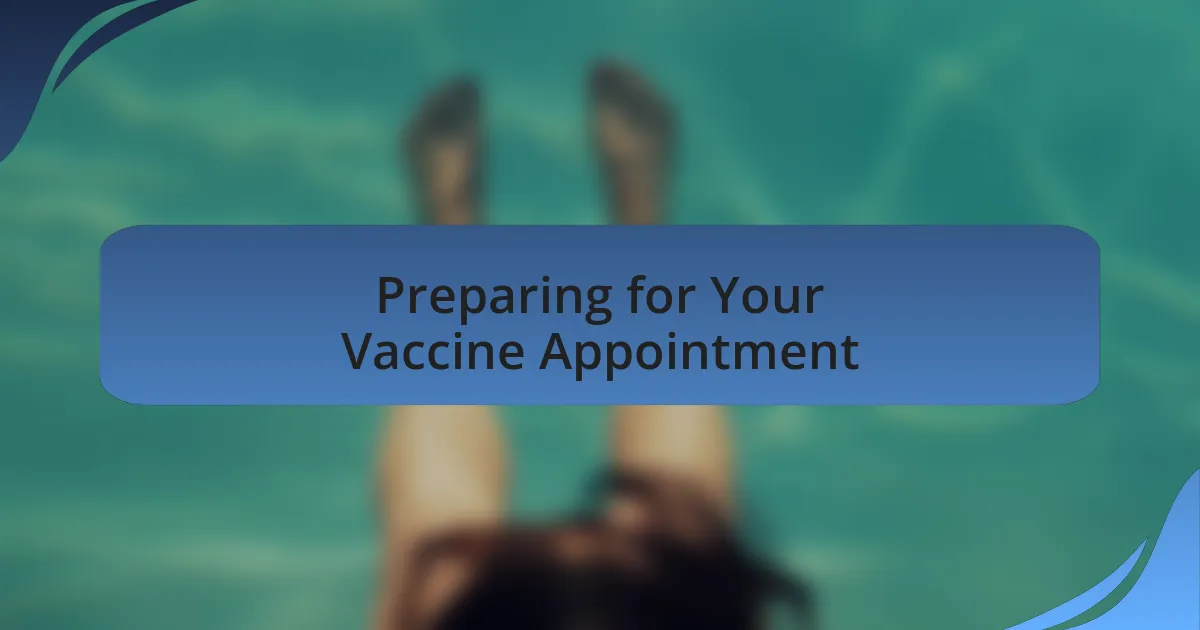 Preparing for Your Vaccine Appointment