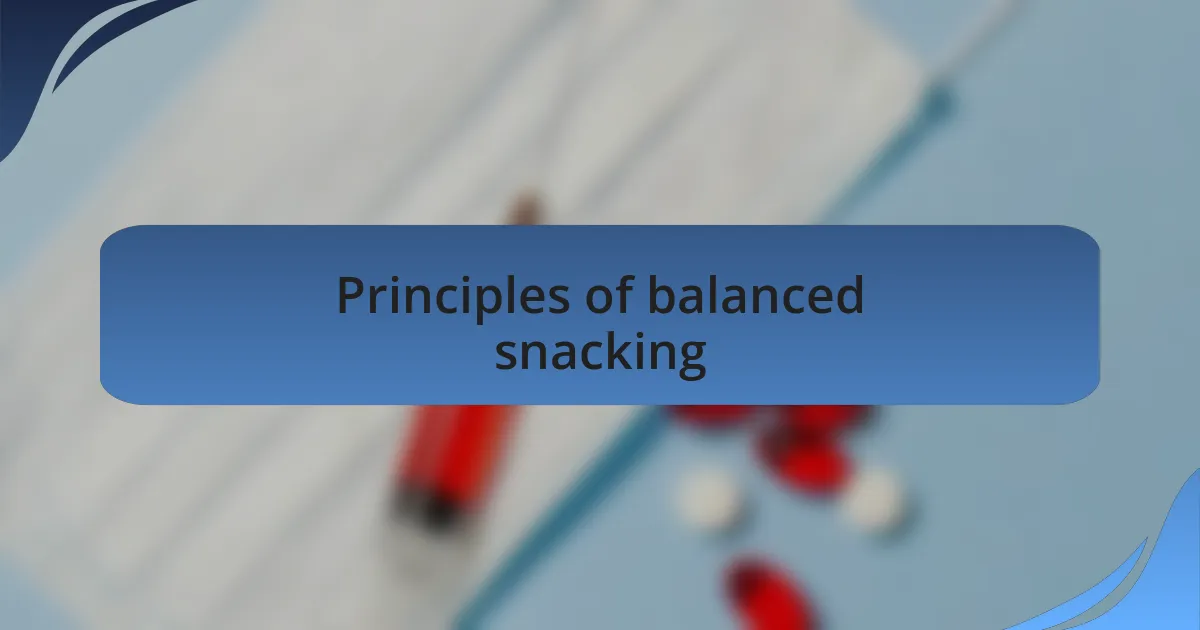 Principles of balanced snacking