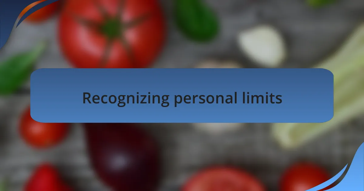 Recognizing personal limits