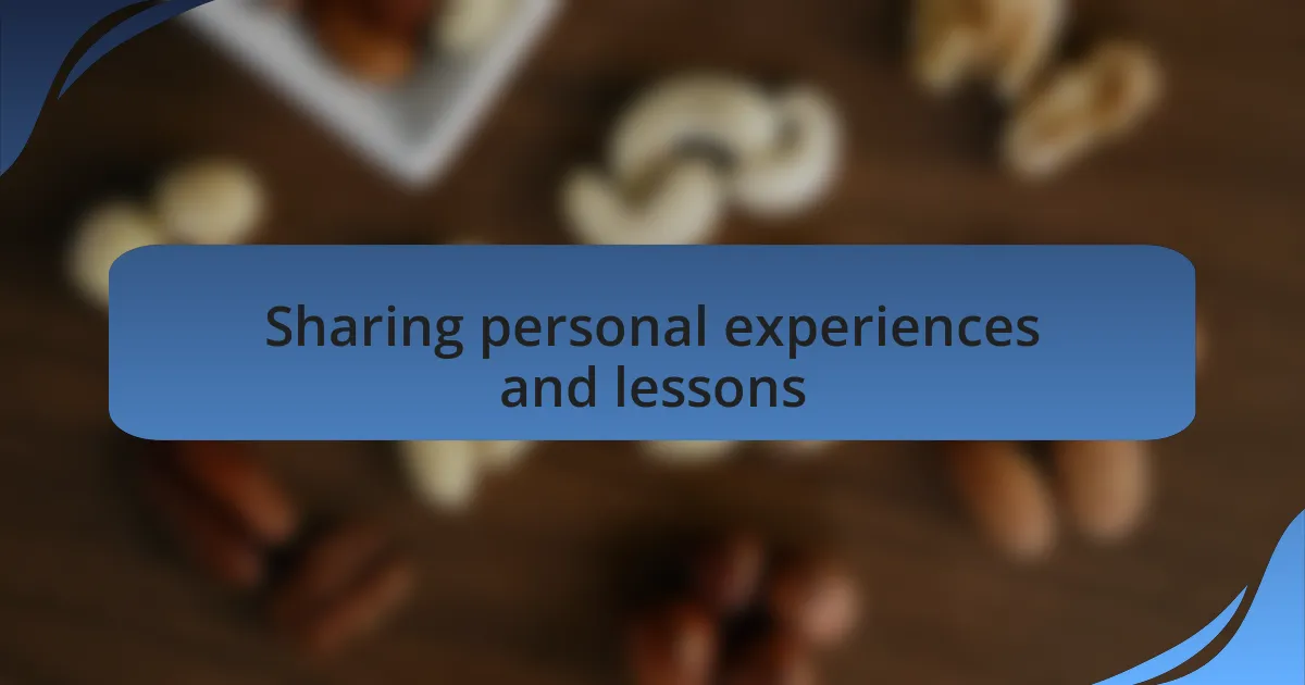 Sharing personal experiences and lessons