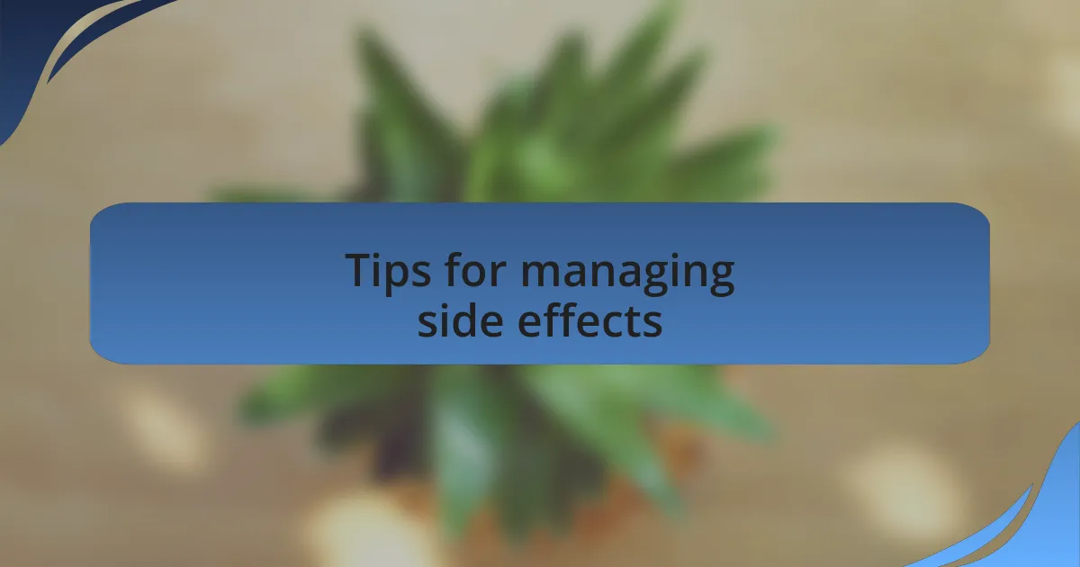 Tips for managing side effects