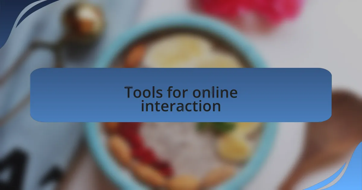Tools for online interaction