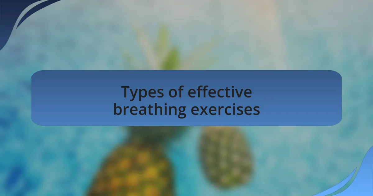 Types of effective breathing exercises