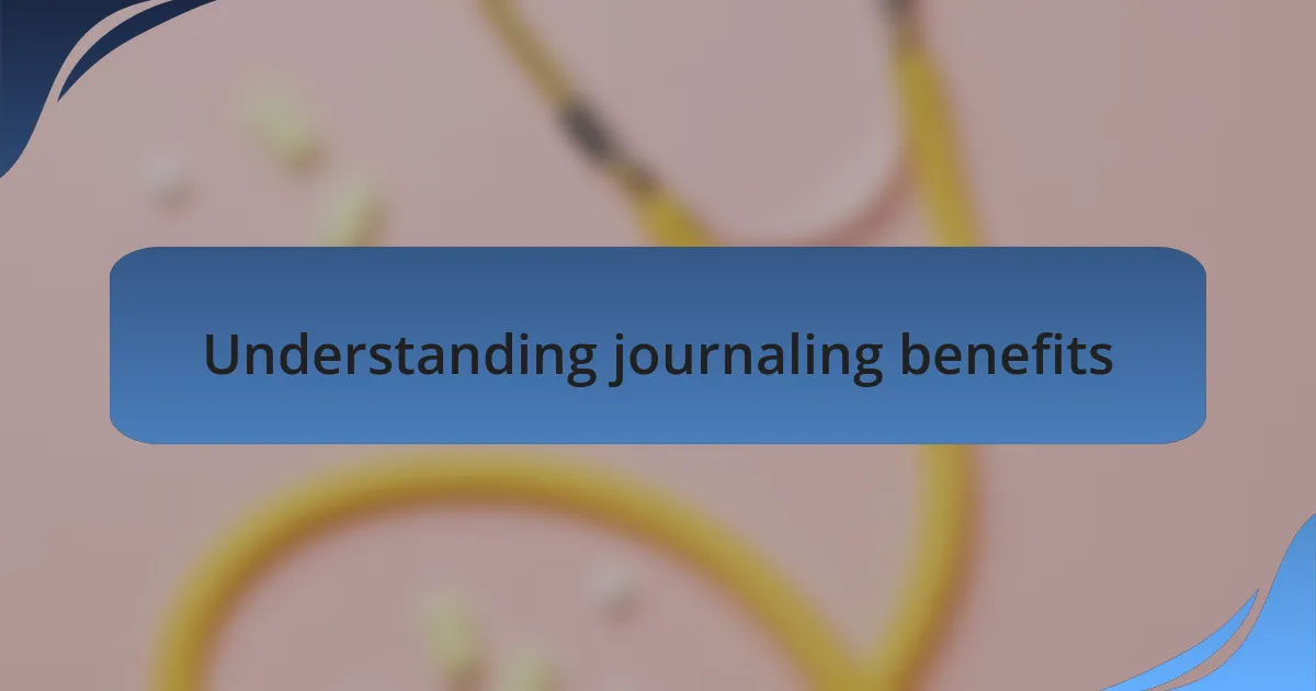 Understanding journaling benefits