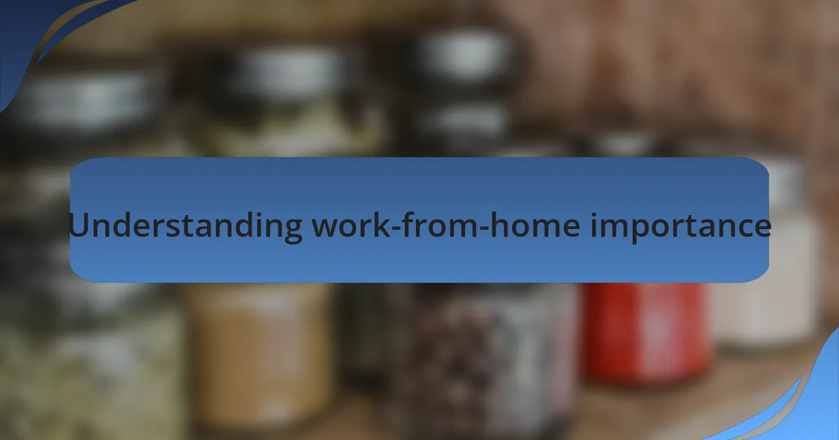 Understanding work-from-home importance
